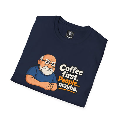 "Coffee First ....People Maybe"