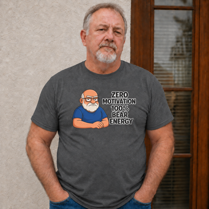 "Zero motivation 100 % bear energy"