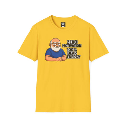 "Zero motivation 100 % bear energy"